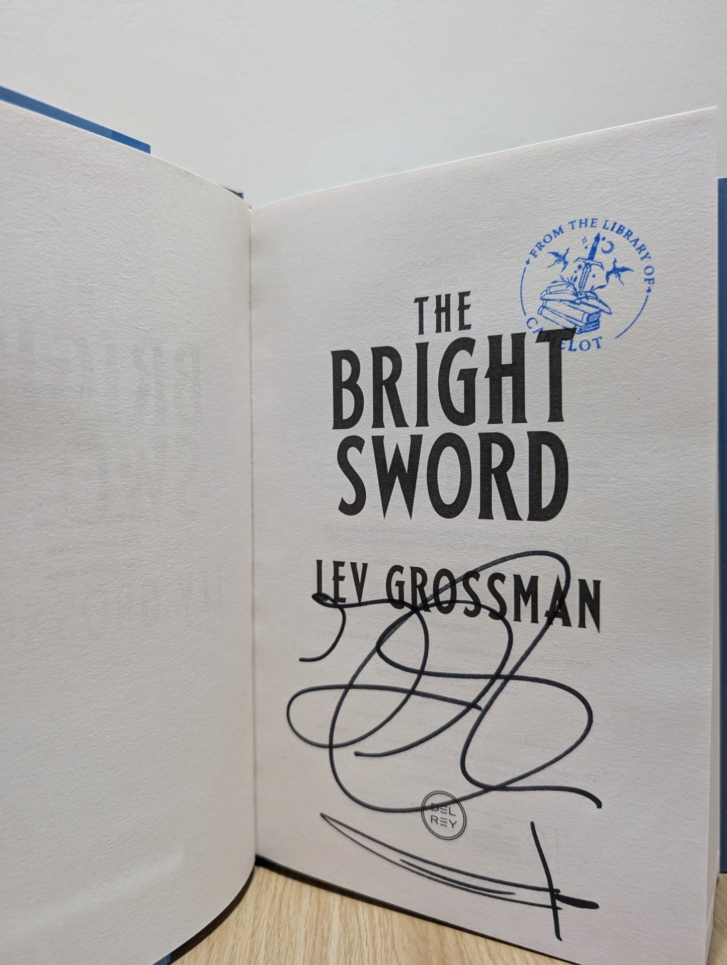 The Bright Sword: A Novel of King Arthur by Lev Grossman (Signed Stamped First Edition) - Fialta Books