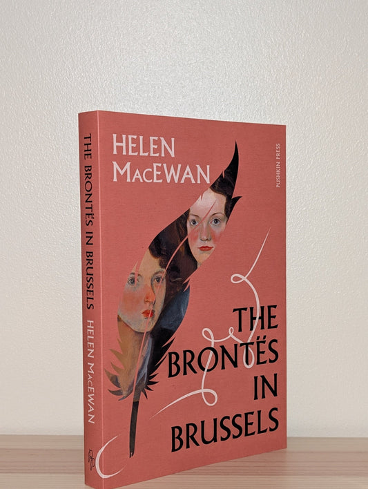 The Brontes in Brussels by Helen MacEwan (Signed) - Fialta Books