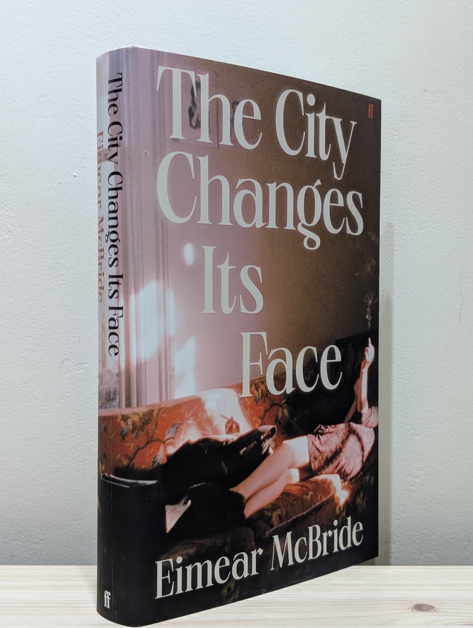 The City Changes Its Face by Eimear McBride (Signed First Edition) - Fialta Books