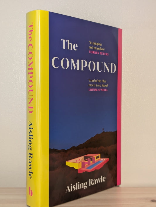 The Compound by Aisling Rawle (Signed First Edition) - Fialta Books