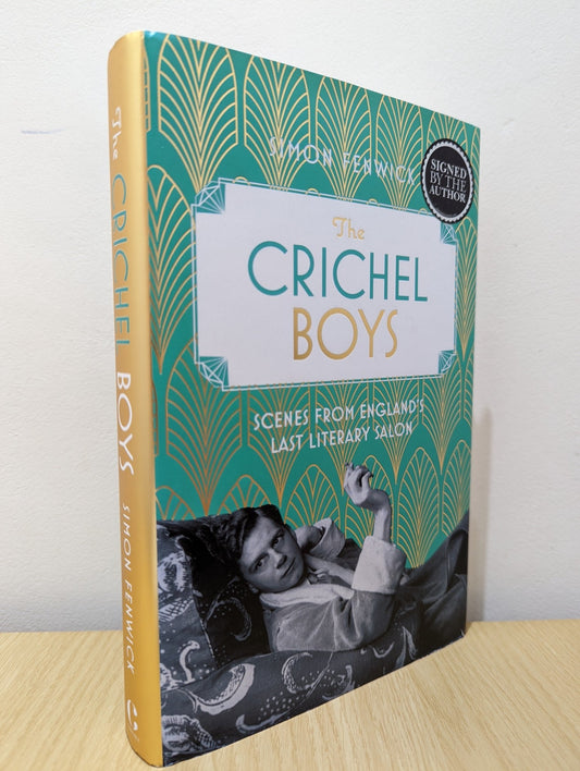 The Crichel Boys: Scenes from England's Last Literary Salon by Simon Fenwick (Signed First Edition) - Fialta Books