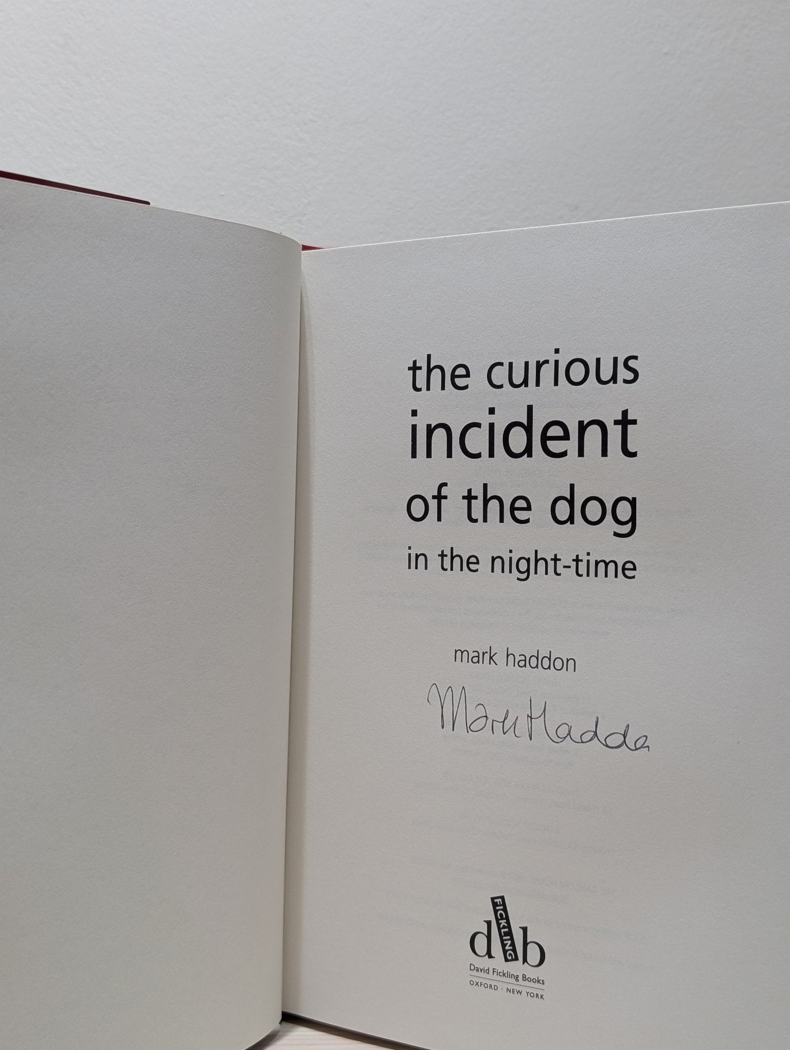 The Curious Incident Of The Dog In The Night - Time by Mark Haddon (Signed First Edition) - Fialta Books