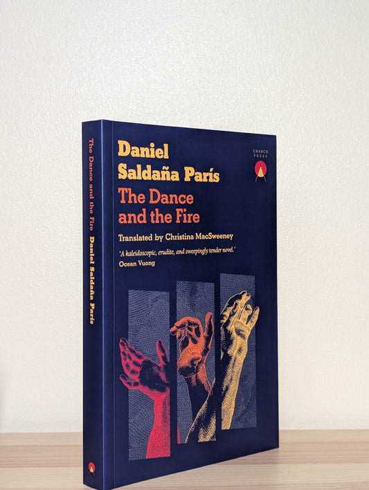 The Dance and the Fire by Daniel Saldana Paris (Signed First Edition) - Fialta Books
