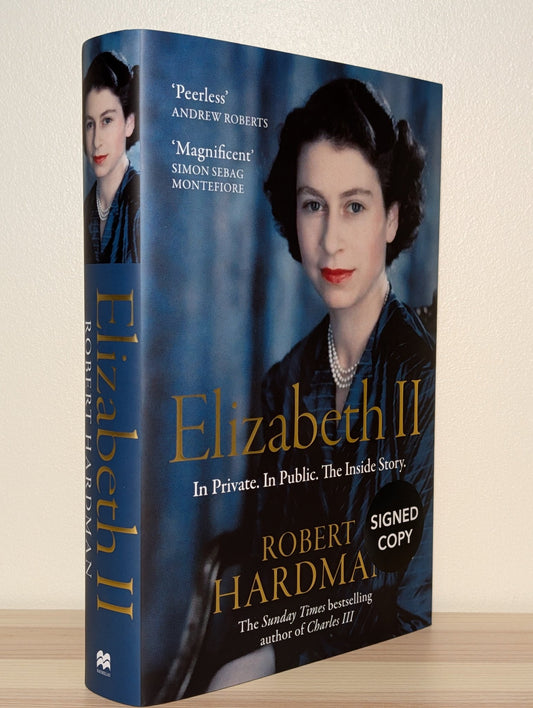 The Elizabeth II: In Private. In Public. The Inside Story by Robert Hardman (Signed First Edition) - Fialta Books