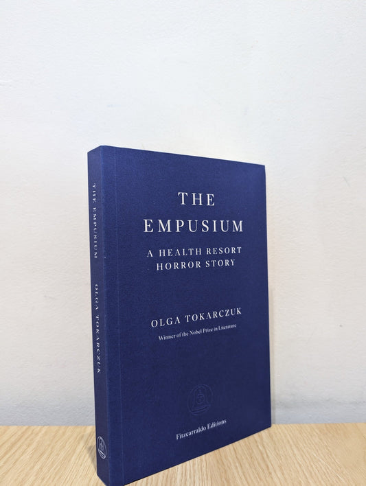 The Empusium: A Health Resort Horror Story by Olga Tokarczuk (Signed First Edition) - Fialta Books