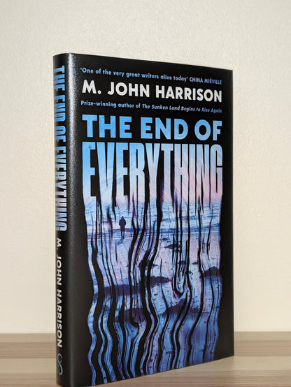 The End of Everything by M. John Harrison (Signed Lined First Edition) - Fialta Books