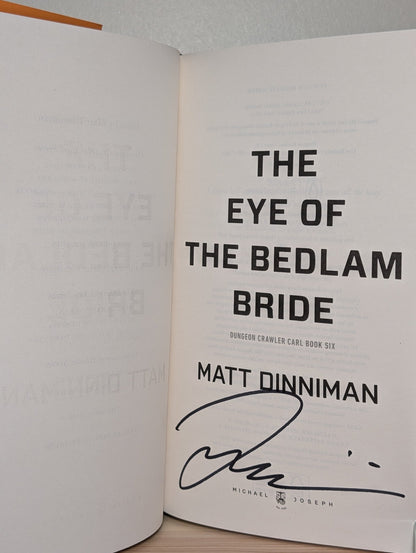 The Eye of the Bedlam Bride: Dungeon Crawler Carl Book 6 by Matt Dinniman (Signed) - Fialta Books