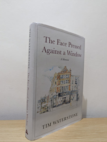 The Face Pressed Against a Window: A Memoir by Tim Waterstone (Signed) - Fialta Books