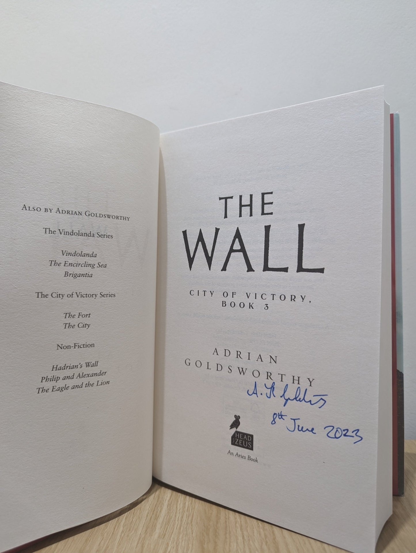 The Fort; The City; The Wall by Adrian Goldsworthy (Signed Dated First Edition) - Fialta Books