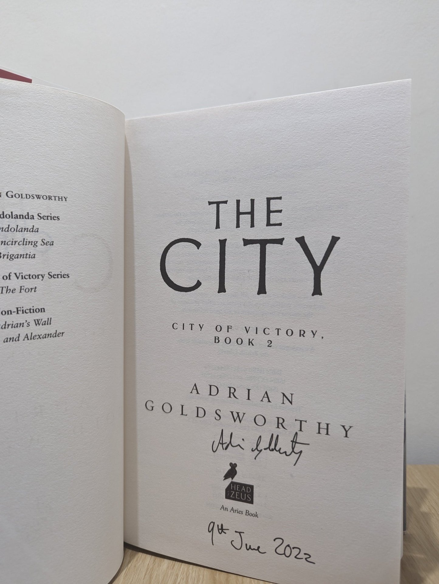 The Fort; The City; The Wall by Adrian Goldsworthy (Signed Dated First Edition) - Fialta Books