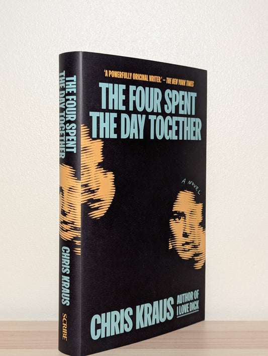 The Four Spent the Day Together by Chris Kraus (Signed First Edition) - Fialta Books