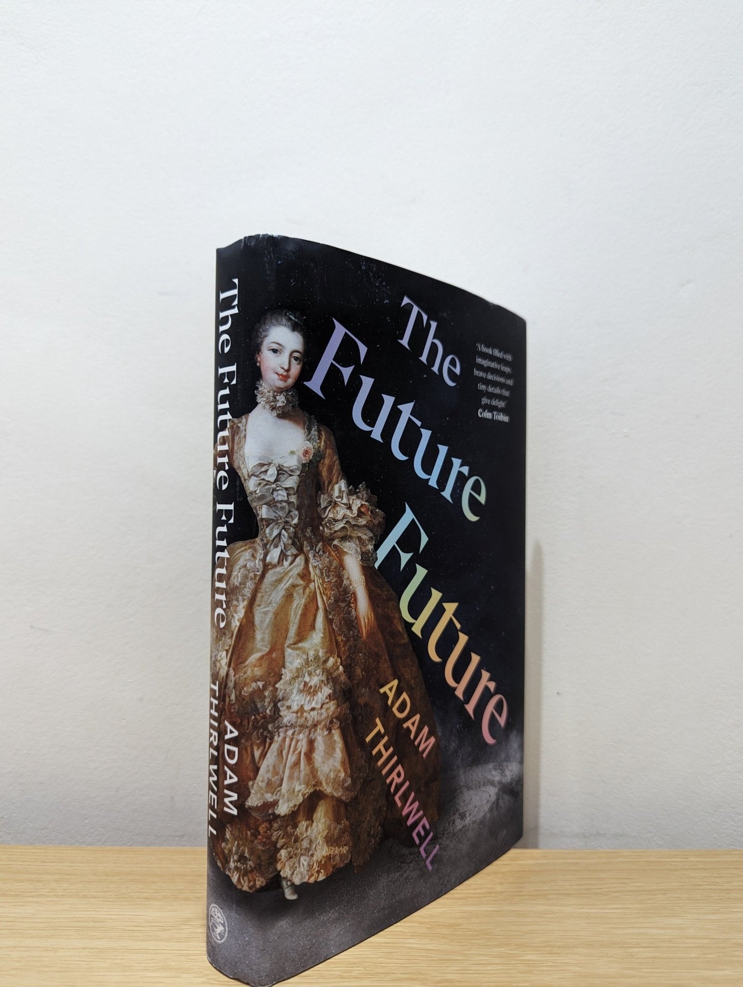 The Future Future by Adam Thirlwell (Signed First Edition) - Fialta Books
