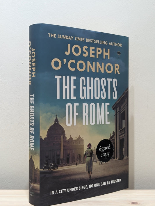 The Ghosts Of Rome by Joseph O'Connor (Signed First Edition) - Fialta Books