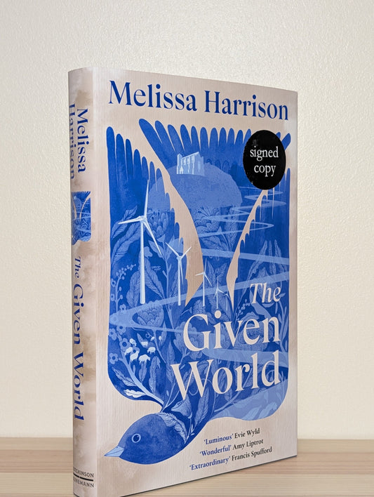The Given World by Melissa Harrison (Signed First Edition) - Fialta Books