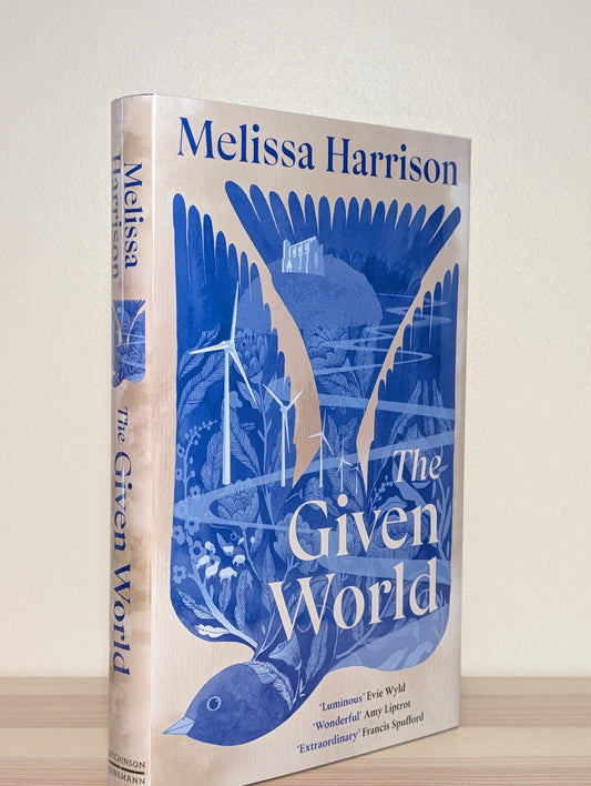 The Given World by Melissa Harrison (Signed Numbered First Edition) - Fialta Books