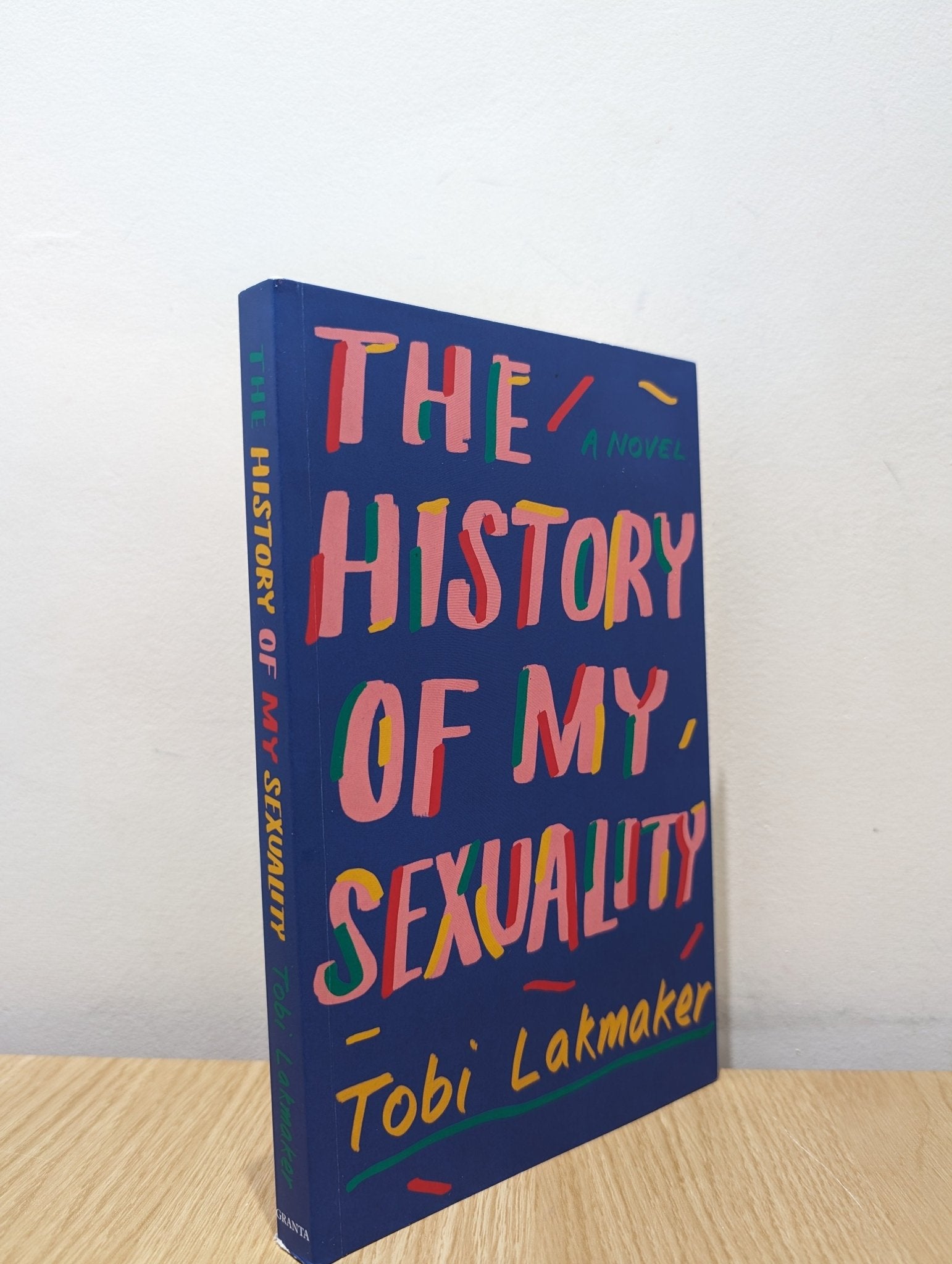 The History of My Sexuality by Tobi Lakmaker (Signed First Edition) - Fialta Books
