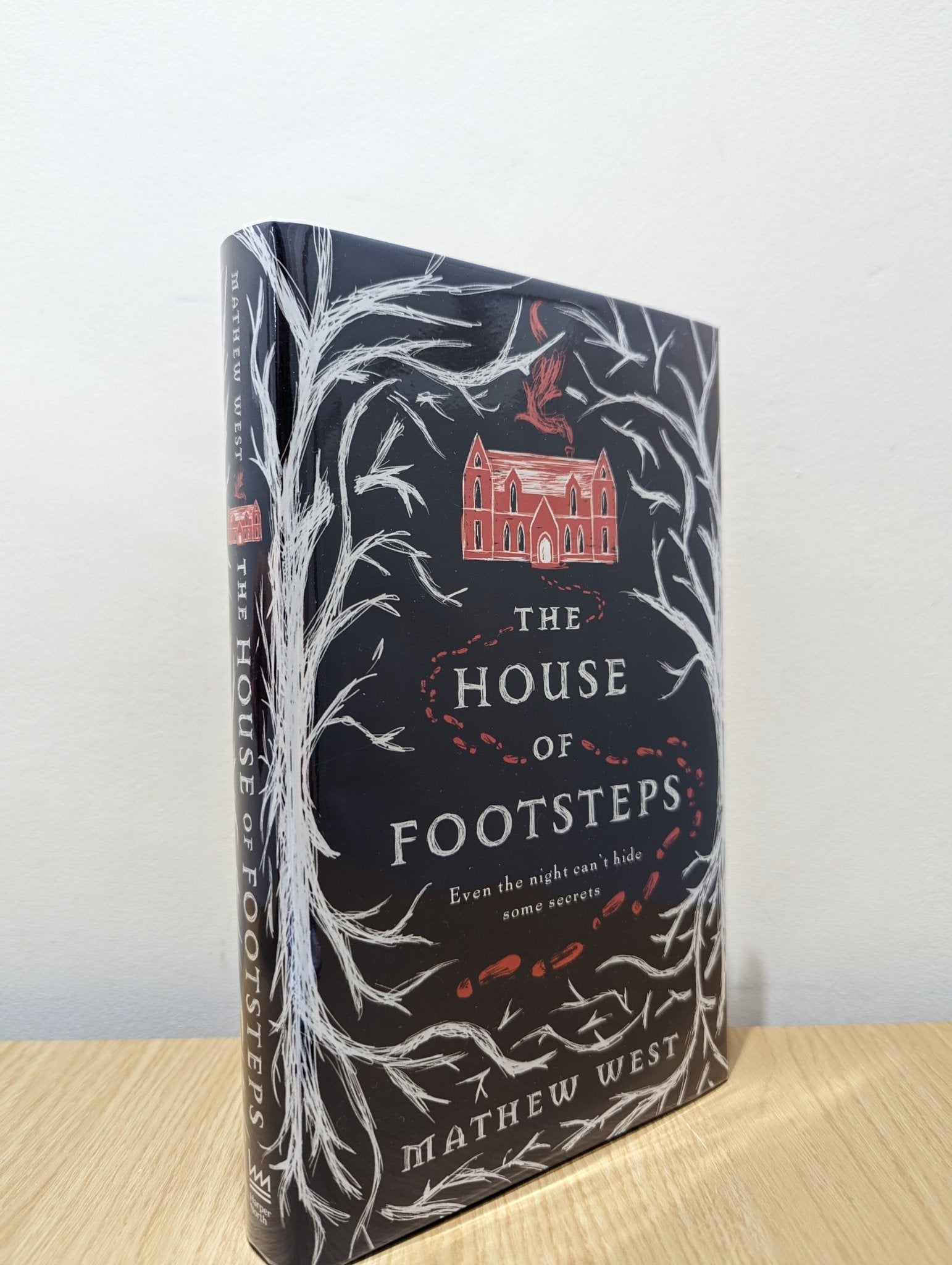 The House of Footsteps by Mathew West (Signed Lined First Edition) - Fialta Books