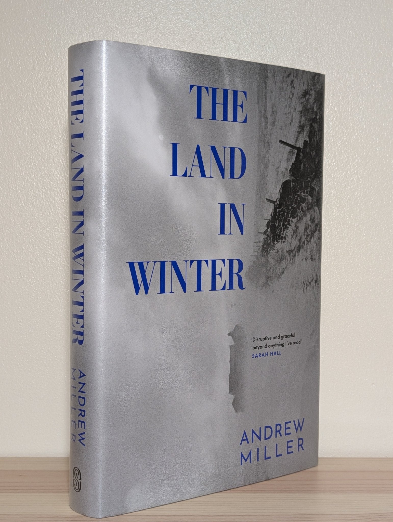 The Land in Winter by Andrew Miller (Signed by Author) - Fialta Books
