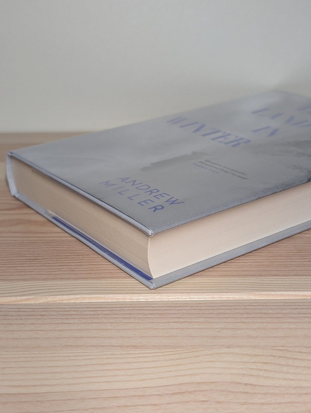 The Land in Winter by Andrew Miller (Signed Dated First Edition) - Fialta Books