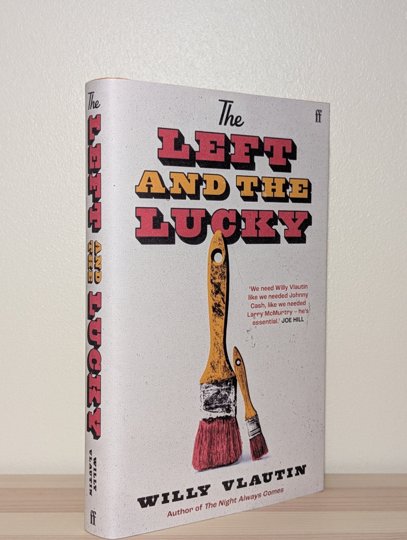The Left and the Lucky by Willy Vlautin (Signed First Edition) - Fialta Books