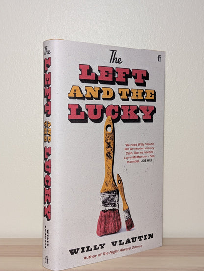The Left and the Lucky by Willy Vlautin (Signed First Edition) - Fialta Books
