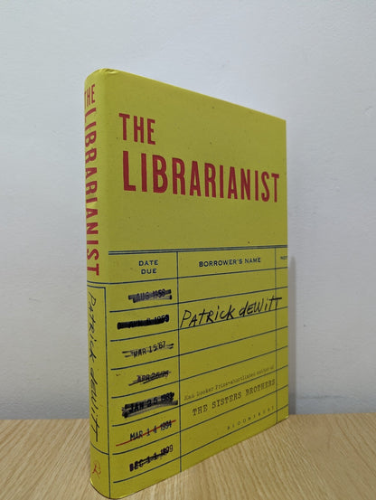 The Librarianist by Patrick DeWitt (Signed First Edition) - Fialta Books