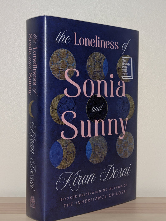 The Loneliness of Sonia and Sunny by Kiran Desai (Signed Dated First Edition) - Fialta Books