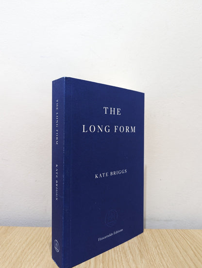 The Long Form by Kate Briggs (First Edition) - Fialta Books