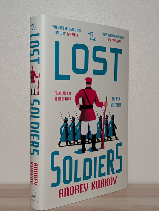 The Lost Soldiers: The Kyiv Mysteries by Andrey Kurkov (Signed Dated First Edition) - Fialta Books