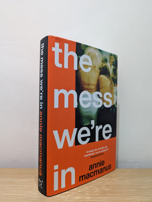 The Mess We're In by Annie Macmanus (Signed First Edition) - Fialta Books