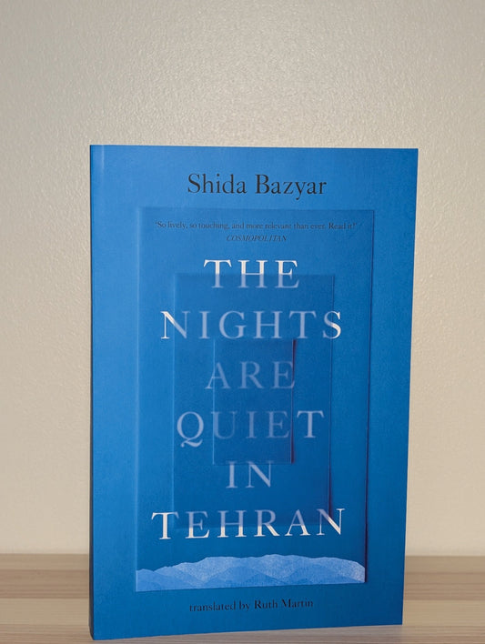 The Nights Are Quiet in Tehran by Shida Bazyar (First Edition) - Fialta Books
