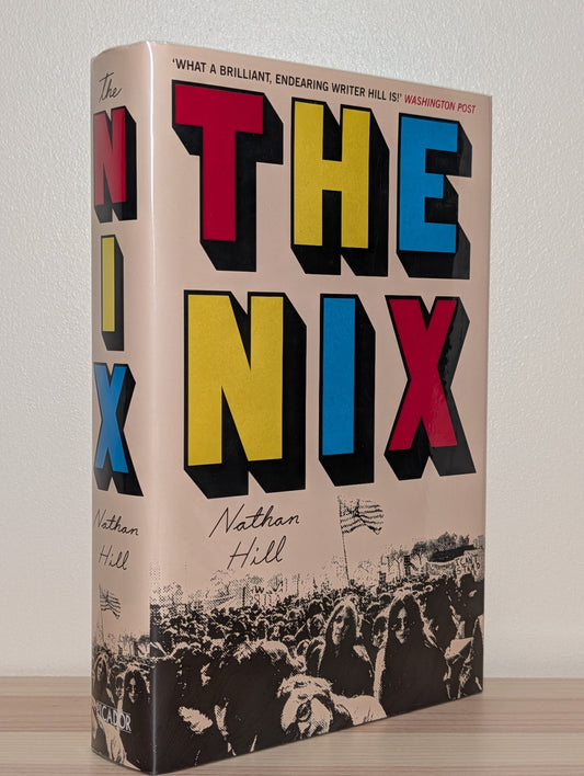 The Nix by Nathan Hill (Signed First Edition) - Fialta Books