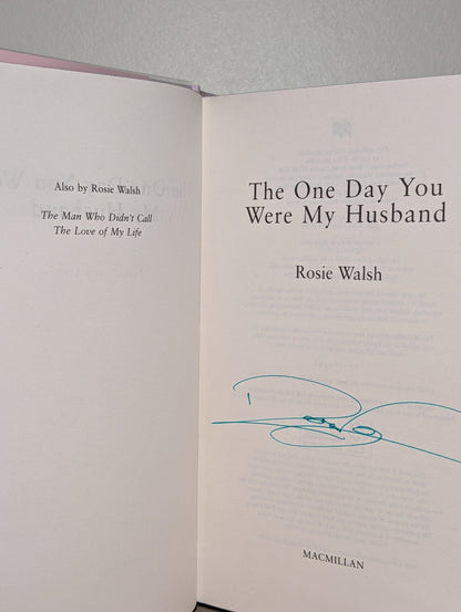 The One Day You Were My Husband by Rosie Walsh (Signed First Edition with sprayed edges) - Fialta Books
