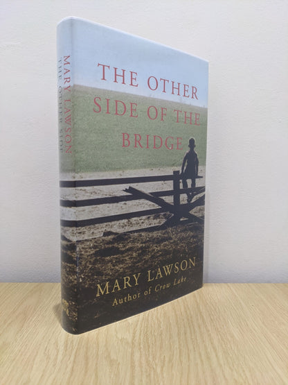 The Other Side of the Bridge by Mary Lawson (Signed First Edition) - Fialta Books