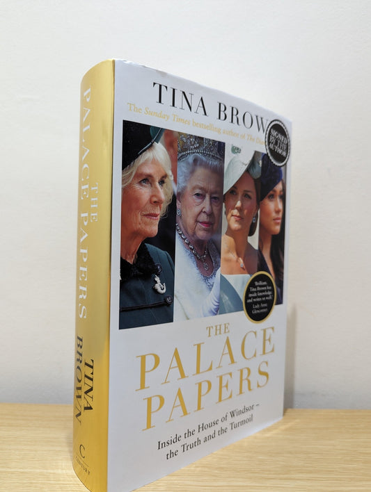The Palace Papers: Inside the House of Windsor, the Truth and the Turmoil by Tina Brown (Signed) - Fialta Books
