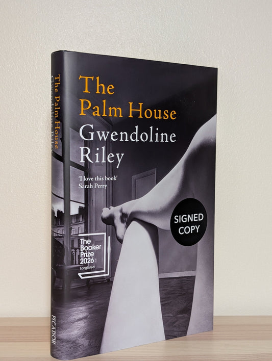 The Palm House by Gwendoline Riley (Signed) - Fialta Books