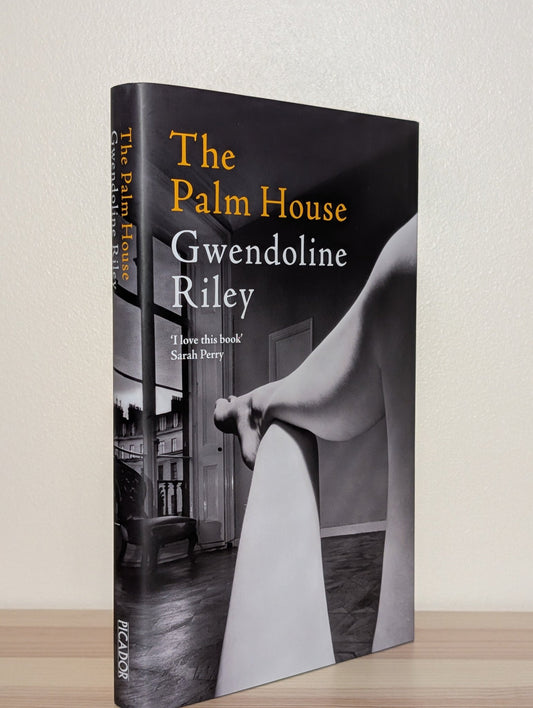 The Palm House by Gwendoline Riley (Signed Dated First Edition) - Fialta Books