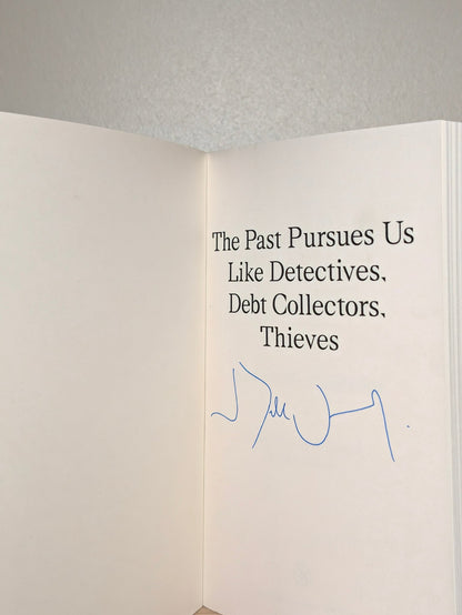The Past Pursues Us Like Detectives, Debt Collectors, Thieves by Juan Pablo Villalobos (Signed First Edition) - Fialta Books