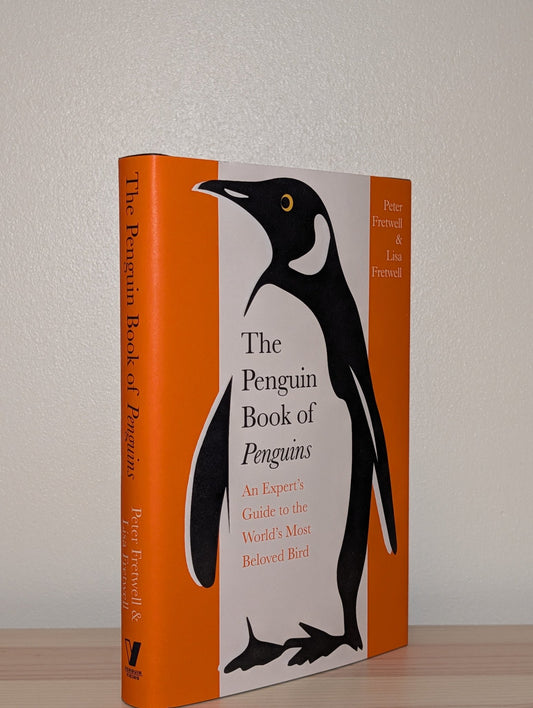 The Penguin Book of Penguins by Peter Fretwell Lisa Fretwell (Signed First Edition) - Fialta Books
