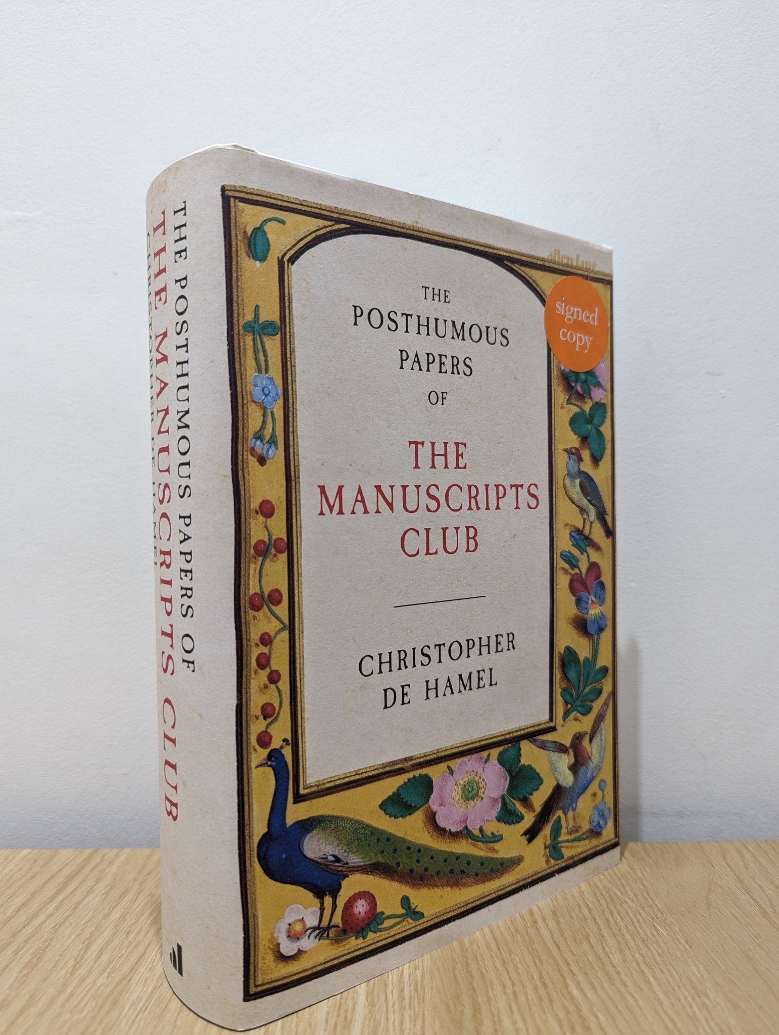 The Posthumous Papers of the Manuscripts Club by Christopher De Hamel (Signed First Edition) - Fialta Books