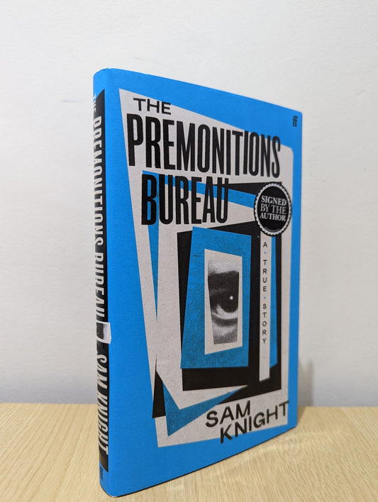 The Premonitions Bureau: A True Story by Sam Knight (Signed First Edition) - Fialta Books