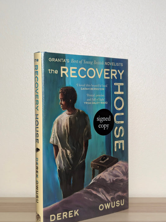 The Recovery House by Derek Owusu (Signed First Edition) - Fialta Books