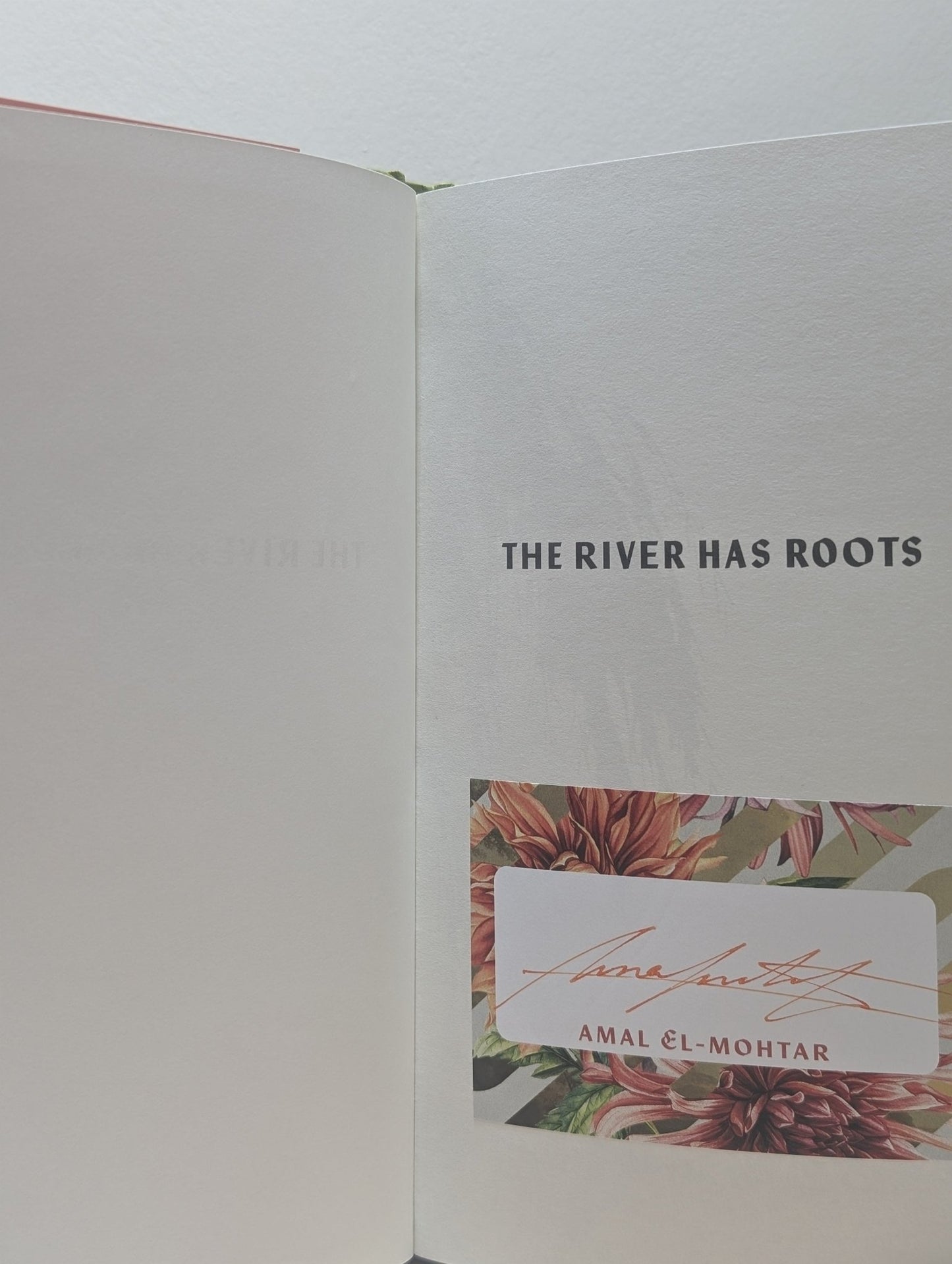 The River Has Roots by Amal El - Mohtar (Signed First Edition) - Fialta Books