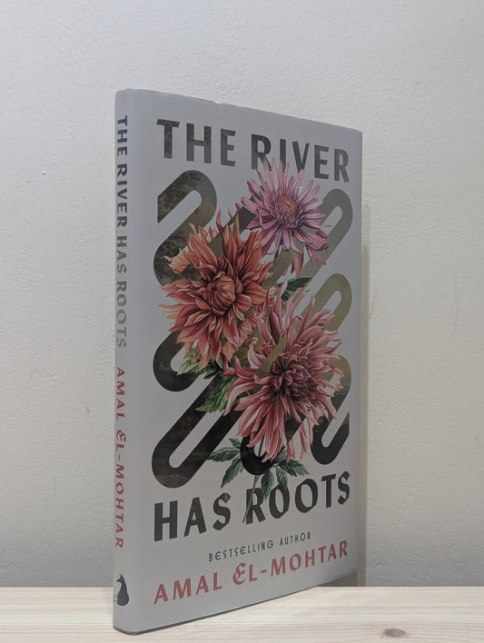 The River Has Roots by Amal El - Mohtar (Signed First Edition) - Fialta Books