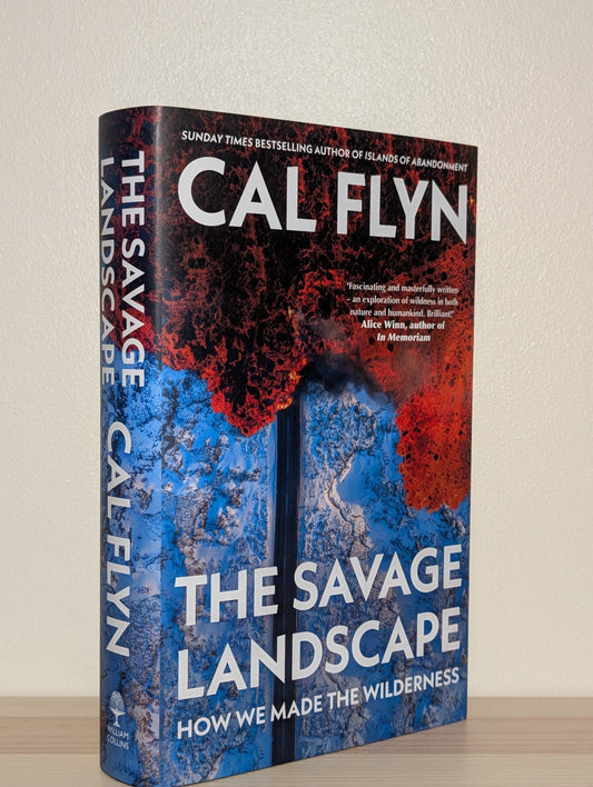The Savage Landscape by Cal Flyn (Signed First Edition) - Fialta Books