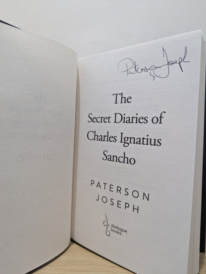 The Secret Diaries of Charles Ignatius Sancho by Paterson Joseph (Signed First Edition) - Fialta Books
