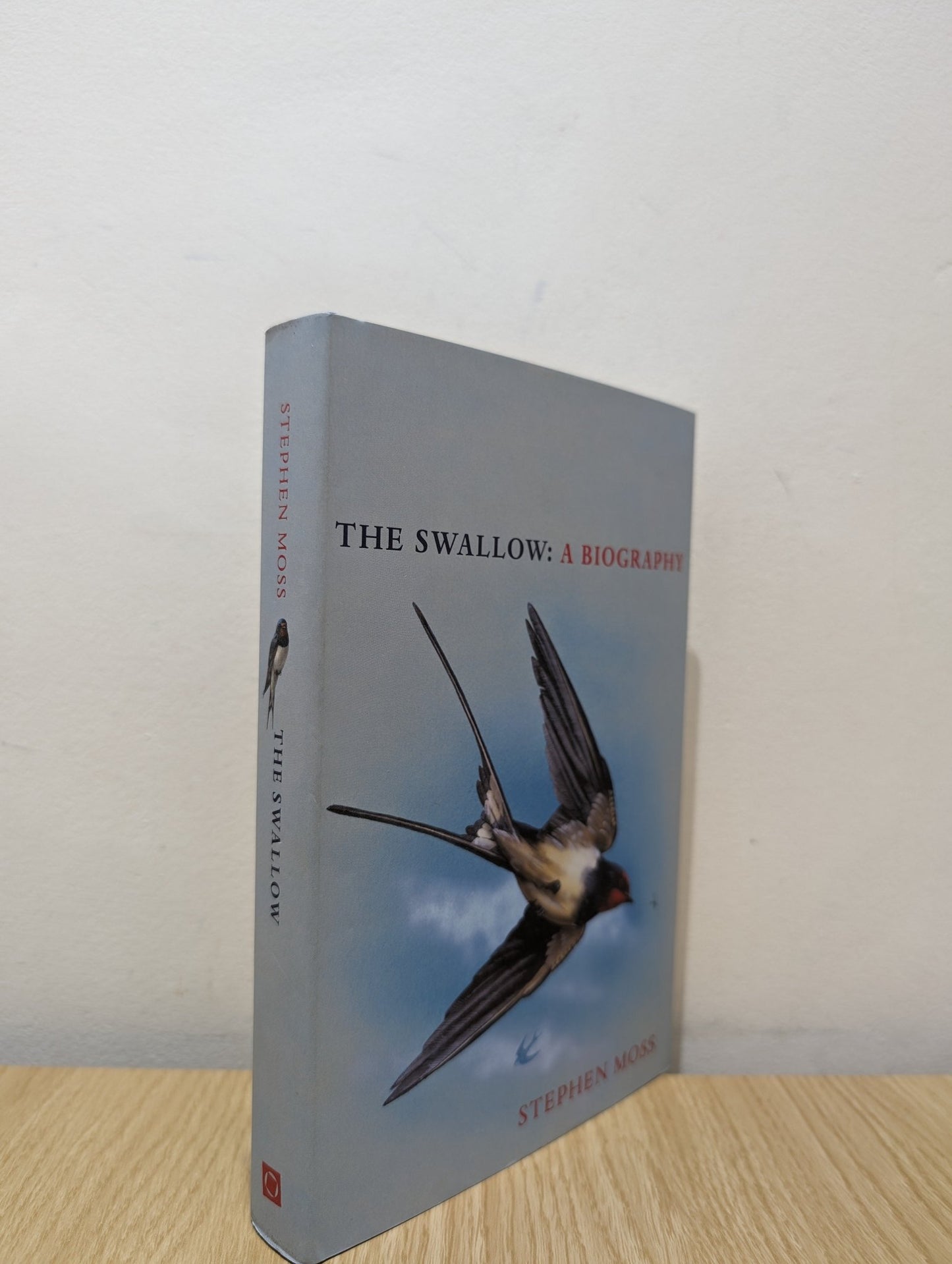 The Swallow: A Biography by Stephen Moss (Signed First Edition) - Fialta Books
