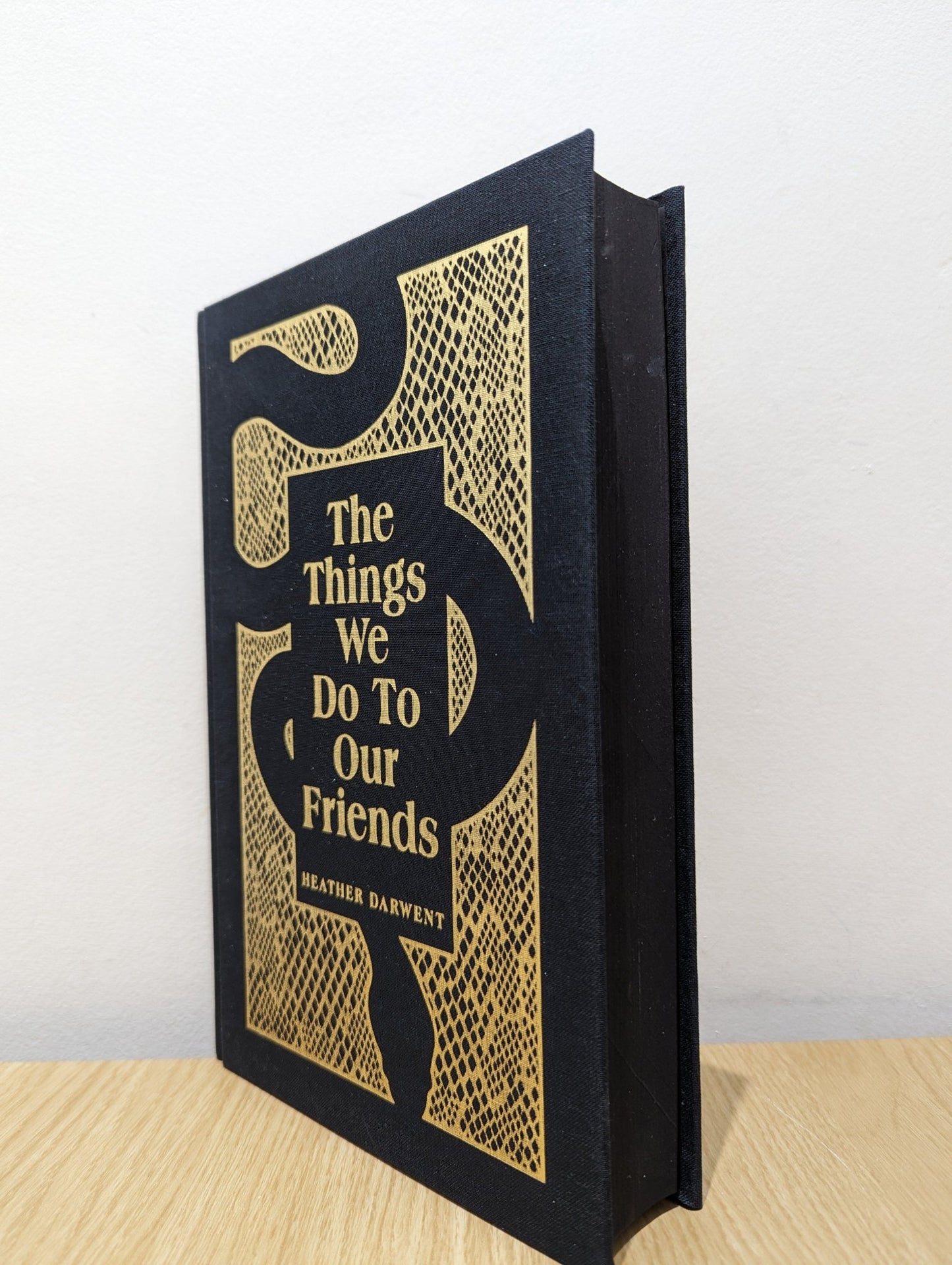 The Things We Do To Our Friends by Heather Darwent (Signed Numbered First Edition) - Fialta Books