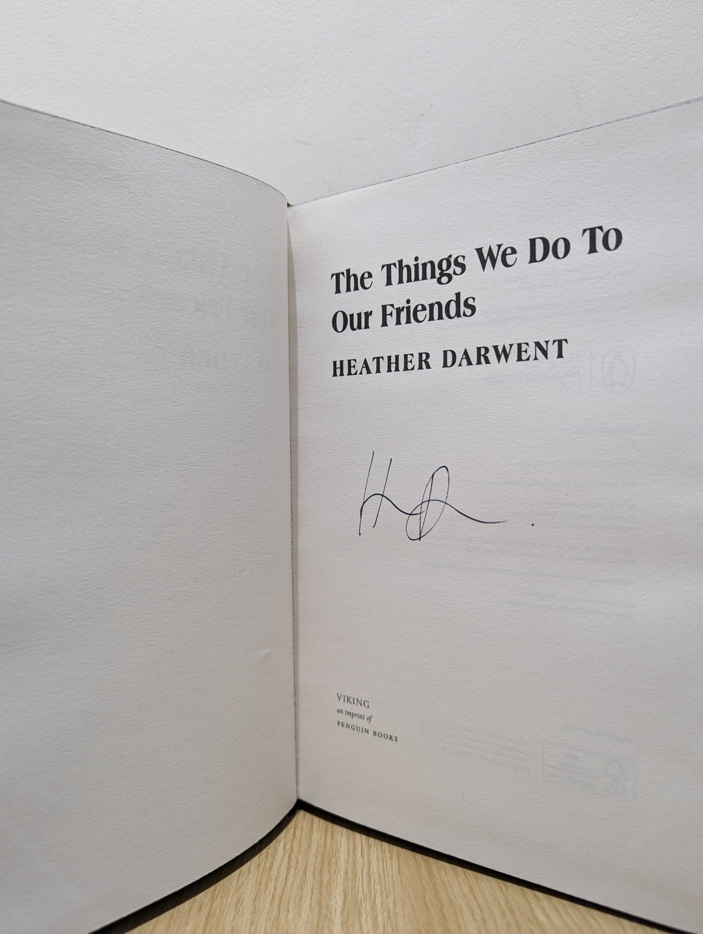 The Things We Do To Our Friends by Heather Darwent (Signed Numbered First Edition) - Fialta Books