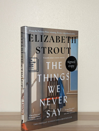 The Things We Never Say by Elizabeth Strout (Signed Edition) - Fialta Books